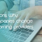 5 Reasons Why Businesses Change eLearning Companies